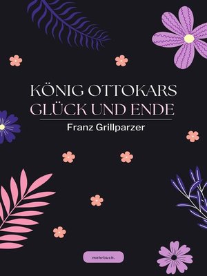 cover image of König Ottokars Glück und Ende